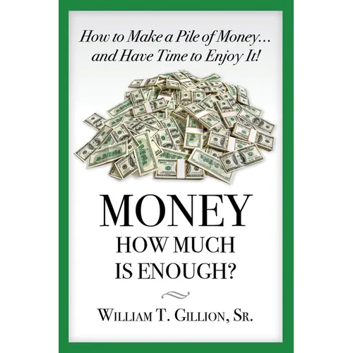 Money How Much is Enough: A Guide To Help You Secure Your Future