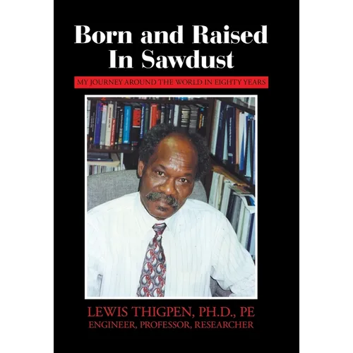 Born and Raised in Sawdust: My Journey around the World in Eighty Years