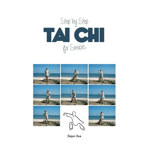 Tai Chi for Seniors, Step by Step