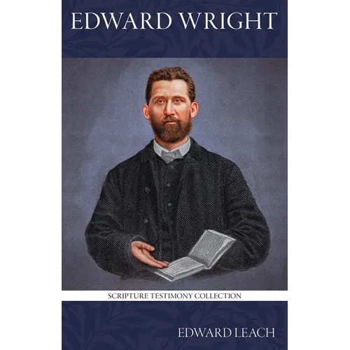 Incidents in the Life of Edward Wright