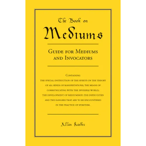 The Book on Mediums: Guide for Mediums and Invocators