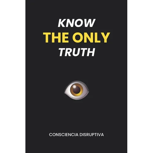 Know the Only Truth