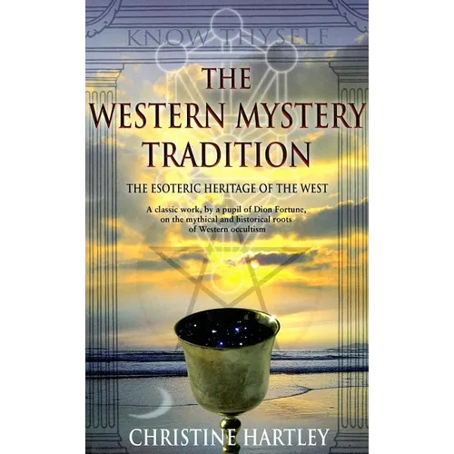 The Western Mystery Tradition: The Esoteric Heritage of the West