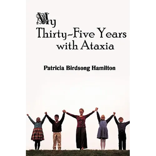 My Thirty-Five Years with Ataxia