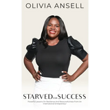 Starved For Success: Powerful Lessons On Resilience And Resourcefulness From An International Entrepreneur