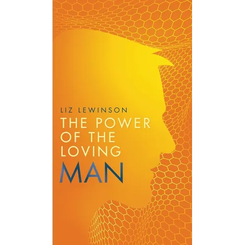 The Power of the Loving Man