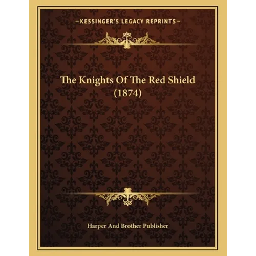 The Knights Of The Red Shield (1874)