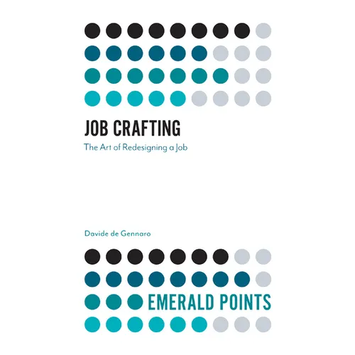 Job Crafting: The Art of Redesigning a Job