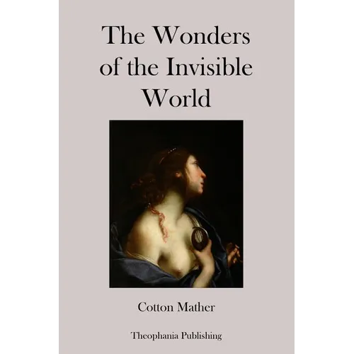 The Wonders of the Invisible World