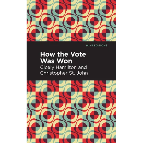 How the Vote Was Won: A Play in One Act