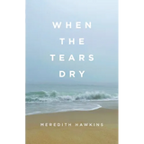 When the Tears Dry