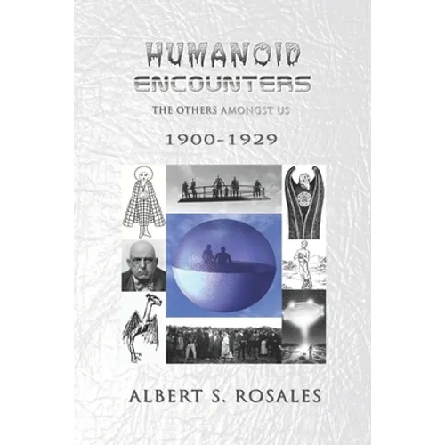 Humanoid Encounters 1900-1929: The Others amongst Us