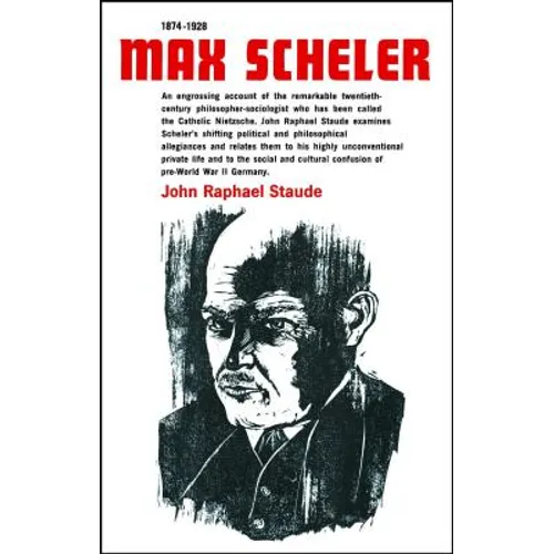 Max Scheler 1874-1928: An Intellectual Portrait