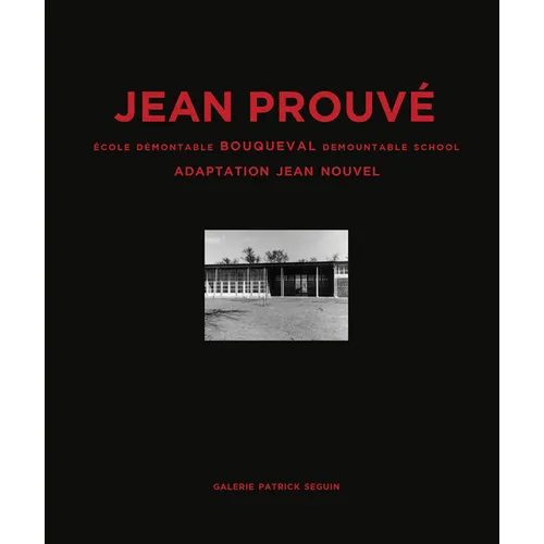 Jean Prouvé Bouqueval Demountable School, 1950, Adaptation Jean Nouvel, 2016