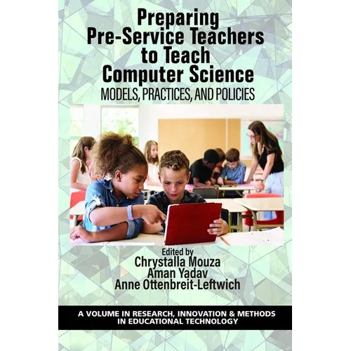 Preparing Pre-Service Teachers to Teach Computer Science: Models, Practices, and Policies