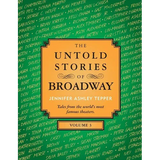 The Untold Stories of Broadway, Volume 3