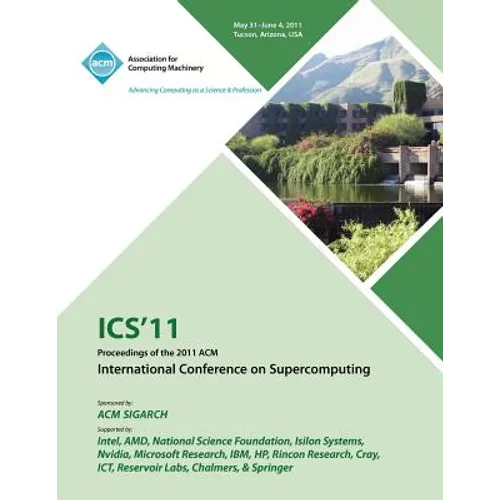 ICS 11 Proceedings of the 2011 ACM International Conference on Supercomputing