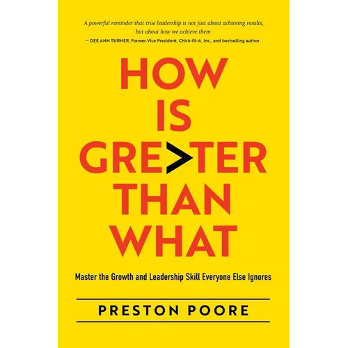How is Greater Than What: Master the Growth and Leadership Skill Everyone Else Ignores