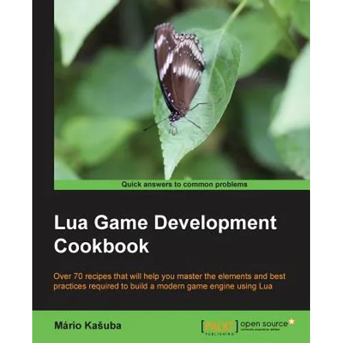 Lua Game Development Cookbook