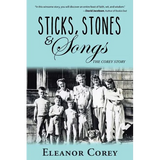Sticks, Stones & Songs: The Corey Story