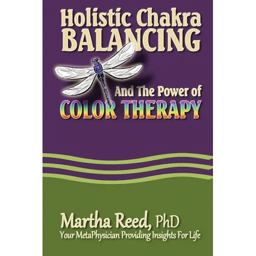 Holistic Chakra Balancing and the Power of Color Therapy
