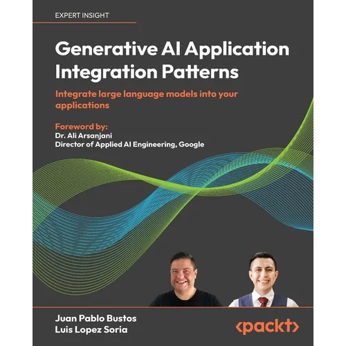Generative AI Application Integration Patterns: Integrate large language models into your applications