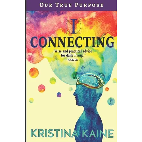 I Connecting - Our True Purpose