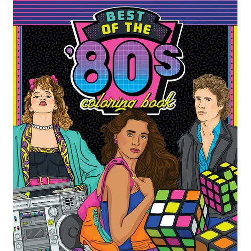 Best of the '80s Coloring Book: Color Your Way Through 1980s Art & Pop Culture