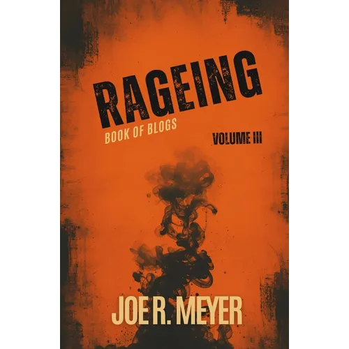 Rageing: Book of Blogs - Volume 3