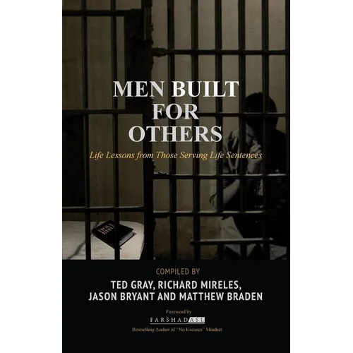 Men Built for Others: Life Lessons from Those Serving Life Sentences