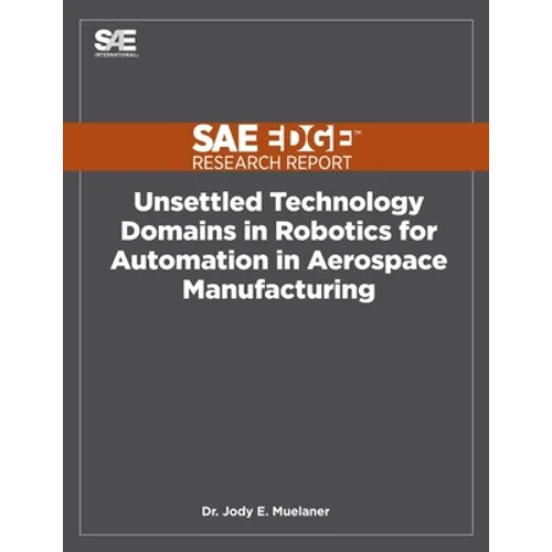 Unsettled Technology Domains in Robotics for Automation in Aerospace Manufacturing
