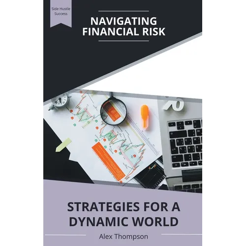 Navigating Financial Risk: Strategies for a Dynamic World