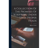 A Collection Of The Promises Of Scripture, Under Their Proper Heads - Hardcover
