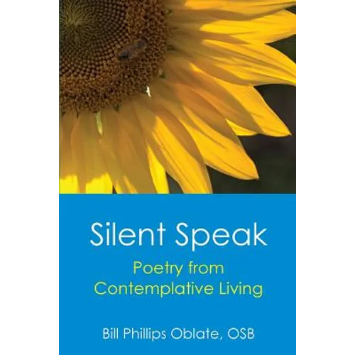 Silent Speak: Poetry from Contemplative Living