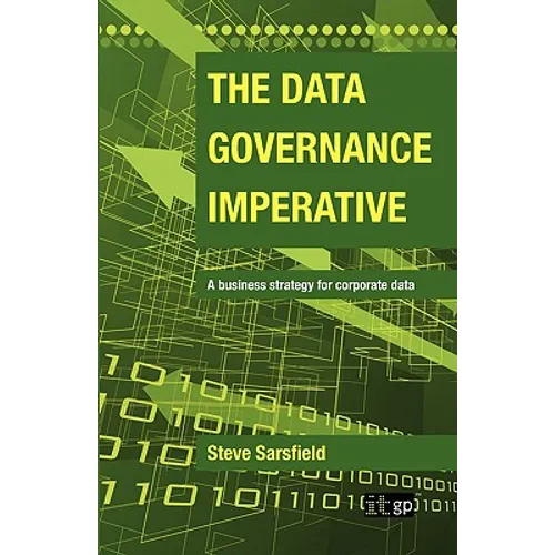 Data Governance Imperative (The)