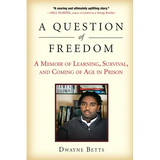A Question of Freedom: A Memoir of Learning, Survival, and Coming of Age in Prison - Paperback