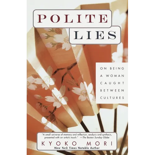 Polite Lies: On Being a Woman Caught Between Cultures