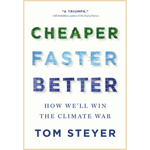 Cheaper, Faster, Better: How We'll Win the Climate War
