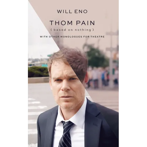 Thom Pain (Based on Nothing) [Revised TCG Edition]: With Other Monologues for Theatre