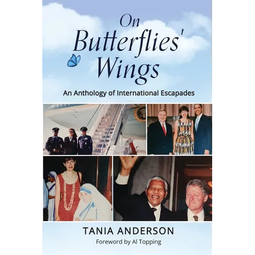 On Butterflies' Wings: An Anthology of International Escapades