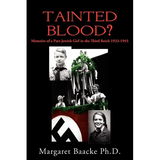 Tainted Blood?: Memoirs of a Part-Jewish Girl in the Third Reich 1933-1945 - Paperback