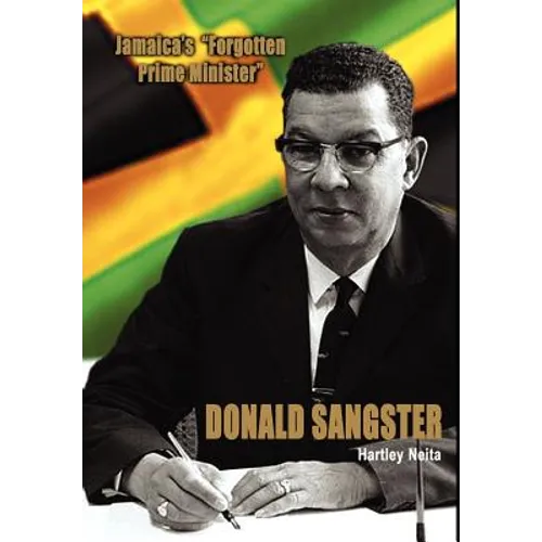 Jamaica's Forgotten Prime Minister - Donald Sangster