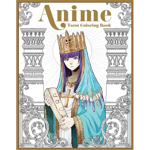 The Anime Tarot Coloring Book