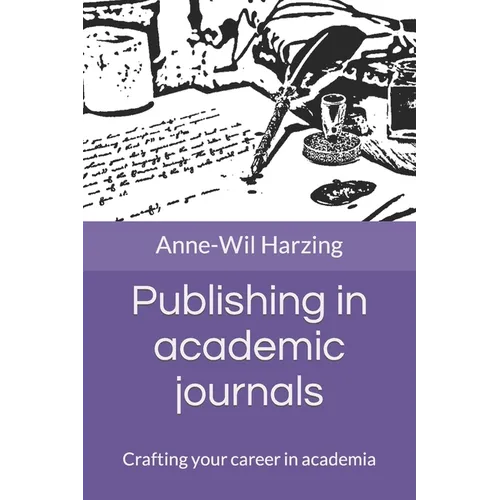 Publishing in academic journals: Crafting your career in academia