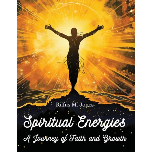 Spiritual Energies - A Journey of Faith and Growth