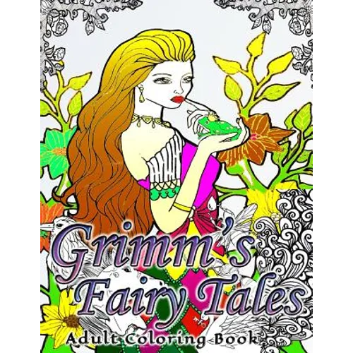 Grimm's Fairy Tales Adult Coloring Book