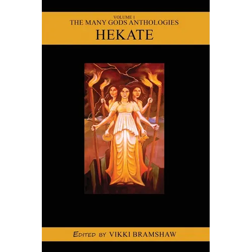 The Many Gods Anthologies: Hekate