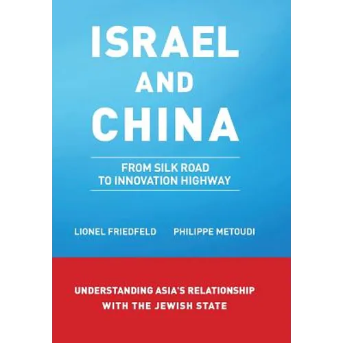 Israel and China: From Silk Road to Innovation Highway