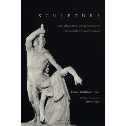Sculpture: Some Observations on Shape and Form from Pygmalion's Creative Dream