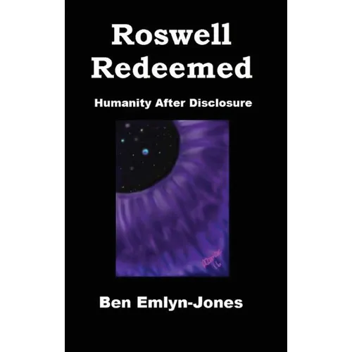 Roswell Redeemed: Humanity After Disclosure